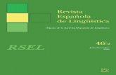 Revista Española de Lingüística · Los derechos de publicación y difusión, bajo cualquier forma, son propiedad de la RSEL. Todo texto publicado en la revista obliga a sus autores