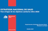 ESTRATEGIA NACIONAL DE SAUD2017/11/15  · Ministerio de Salud Estrategia Nacional de Salud para el cumplimiento de los Objetivos Sanitarios 2011 - 2020 ESTRATEGIA NACIONAL DE SALUD