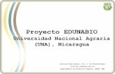 Proyecto EDUNABIO...Proyecto EDUNABIO Universidad Nacional Agraria (UNA), Nicaragua Carolina Vega-Jarquín, Dra. C. en Biotecnología (carolina.vega@una.edu.ni) Departamento de Producción