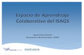 Espacio de Aprendizaje Colaborativo del ISAGS. ANEXO III - H... · •Plataforma Moodle adaptada para el ISAGS •Ambiente sencillo y intuitivo de aprendizaje •Intercambio de mejores