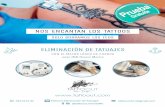 NOS ENCANtAN LOS tAttOOS · 625 33 10 40 Tattoout Eliminación de Tatuajes tattoout.bcn@gmail.com CON EL MEJOR LÁSER DE EUROPA LÁSER INK HUNtER MAStER ELIMINACIÓN DE tAtUAJES NOS
