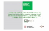 ACORD VOLUNTARI AMB LA GENERALITAT DE ......2014/10/28  · El tipus de gravamen del cànon sobre la deposició controlada de residus industrials regulat per l’article 16 novies