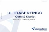 ULTRASERFINCO Viernes 19 de Agosto · 2016-08-19 · Perú Según el Banco Central de Perú, la economía registró un déficit fiscal de un 0.2% del PIB en el segundo trimestre del