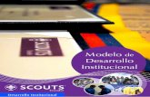 Modelo Desarrollo Institucional - Scouts Ecuador · 2017-12-23 · 4 Asociación de Scouts del Ecuador Estimados Hermanos Voluntarios Adultos: Presentamos el “Modelo de Desarrollo