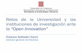 “Open Innovation”symposium.uoc.edu/_files/_event/_19391/_editorFiles/file/...gran espacio de mejora y el papel de la universidad es clave. El caso de Catalunya Se puede beneficiar