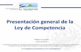 Presentación general de la Ley de Competencia · 2010-06-28 · La competencia beneficia a los consumidores Presentación general de la Ley de Competencia “Los ejemplos expuestos