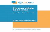 Pla estratègic 2016-2020 - La UnióPla estratègic 2016-2020. El valor social de la pluralitat 5 un esforç més gran en responsabilitat social corporativa (RSC), tant per impulsar