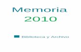 Memoria - biblioteca.uam.es · Memoria 2010 5 Biblioteca y Archivo Universidad Autónoma de Madrid Memoria 2010 5 esta ubicación a medida que vayan estando disponibles en el repositorio