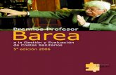 Premios Profesor Barea a la Gestión · 2014-03-24 · Premios Profesor Barea a la Gestión y Evaluación de Costes Sanitarios Patronato de la Fundación Signo Presidente: Diego Falcón