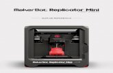 GUÍA DE REFERENCIA · Advertencia: la impresora 3D MakerBot Replicator Mini Compact genera altas temperaturas. Deje siempre enfriar la MakerBot Replicator Mini antes de acceder a