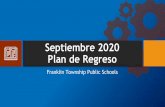 Plan de Regreso Septiembre 2020 · 2020-07-31 · En cada aula, la población estudiantil se dividirá en un Equipo Azul y un Equipo Dorado, y cada equipo asistirá a clases en persona
