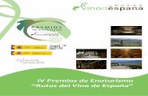 IV Premios de Enoturismo · PDF file Vino de España, es decir en el ámbito de alguna de las Rutas del Vino que conforma n el club estatal. La Asociación Española de Ciudades del