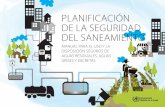 Agua.org.mx - PLANIFICACIÓN DE LA SEGURIDAD DEL SANEAMIENTO · 2017-04-07 · Catalogación por la Biblioteca de la OMS Planificación de la seguridad del saneamiento: manual para