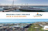 Marina Port Premià ¡ven a disfrutar!€¦ · Marina Port Premià te ofrece todas las comodidades para disfrutar del mar. Con 554 amarres para embarcaciones de 9 a 30 m, a resguardo