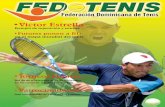 •Victor Estrella · los últimos tres años, lo que ha contribuido a internacionalizar el tenis de campo. Además en los Futures los tenistas obtienen buenos beneficios económicos,