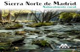 Sierra Norte de Madrid · - Yacimientos Arqueológicos “Valle de ... La Sierra Norte de Madrid está fuertemente influenciada por su principal río, el Lozoya, que recorre de este