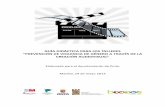 GUÍA DIDÁCTICA PARA LOS TALLERES “PREVENCIÓN ......Guía didáctica para talleres de realización de cortometrajes. 4 “Prevención de Violencia de Género a través de la Creación