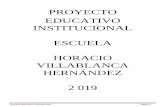 PROYECTO EDUCATIVO INSTITUCIONAL ESCUELA HORACIO … · 2019-05-29 · 4 Realizar actividades artísticas ante la comunidad y en encuentro de Microcentro 5.-Reforzar los aprendizajes