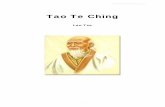 Tao Te King - datelobueno.com · y por eso conocen qué es el mal. Porque, el ser y el no-ser se engendran mutuamente. Lo fácil y lo difícil se complementan. Lo largo y lo corto