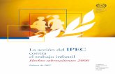 IPEC - ILOwhite.lim.ilo.org/ipec/documentos/hechos_2006.pdf · Resumen ejecutivo Parte I. Informe de actividades 1. Evolución actual del trabajo infantil 1.1. Avances en la reducción