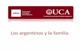 Los argentinos y la familia - UCAwadmin.uca.edu.ar/public/ckeditor/2014-Resumen-Presentacion-Los... · Mi familia me transmitió valores humanosy éticos 76% 20% 96% Me considero