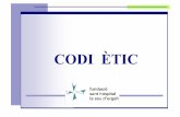 codi ètic 3 · PDF file CODI ÈTIC de la fundació sant hospital PRESENTACIÓ Tots els éssers humans som intrínsecament dignes, valuosos en igualtat i sense condicions, amb independència