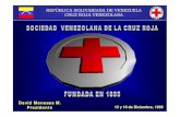 CRUZ ROJA VENEZOLANA REPÚBLICA BOLIVARIANA DE … · Emergencia del Estado Vargas Emergencia del Estado Vargas 15 y 16 de Diciembre, 1999 David Meneses M. Presidente David Meneses