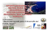 SEMINARIO “Hacia una agenda para el desarrollo del Estado ... · “Hacia una agenda para el desarrollo del Estado Vargas” CARACAS, 17 DE JULIO 2012 Ronald A. Rivas Muñoz En