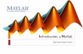 Introducción a Matlabdcc2009.yolasite.com/resources/Introducción a Matlab y... · 2011-05-19 · 6 Eliminar una variable de memoria: >> clear B >> clear all %elimina todas las variables