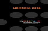 MEMÒRIA 2016 - CTESCctesc.gencat.cat/doc/doc_34861474_1.pdf · ser d’una altra forma, de la memòria de la Fundació Joia, ... Fundació Pere Tarrés Rafa Renau Apunts Gran Via