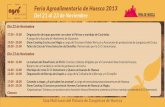 Feria Agroalimentaria de Huesca 2013 Del 21 al 23 de Noviembre · 2017-02-27 · Feria Agroalimentaria de Huesca 2013 Del 21 al 23 de Noviembre Sala Multiusos del Palacio de Congresos