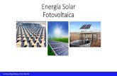 Energía Solar Fotovoltaica - I Just Want To Learn · módulos fotovoltaicos para conectarse al inversor. •Se utiliza típicamente en las plantas de energía PV escala comercial