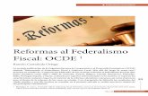 Reformas al Federalismo Fiscal: OCDE€¦ · titulada “reformando el Federalismo Fiscal y Gobierno ocal: Más allá del juego de suma cero”, l presenta un estudio de “Comparación