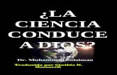 ¿LA CIENCIA CONDUCE A DIOS? · 2020-07-27 · 3.1. Los Aminoácidos Zurdos 17 3.2 El Mecanismo de la Síntesis Proteica 18 3.3. El Código de ADN 19 3.4. El Material Genético Mínimo