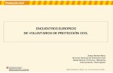 ENCUENTROS EUROPEOS DE VOLUNTARIOS DE ......Palacio Euskalduna. Bilbao, 14 y 15 de noviembre de 2009 BOMBEROS VOLUNTARIOS • 78 parques de Bomberos Voluntarios repartidos por todo
