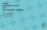Guía para pacientes con dermatitis atópicaa... · 2020-06-26 · Existe la posibilidad de que un paciente atópico que empiece con DA vaya desarrollando paulatinamente otros procesos