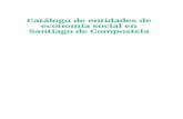 Catálogo de entidades de economía social en Santiago de ...cersiaempresa.gal/.../1490700689catalogo_verde_v02.pdf · Sobre as 61 entidades de Economía Social contactadas, destacan