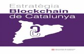 Estratègia Blockchain de Catalunyapolitiquesdigitals.gencat.cat/.../Estrategia-Blockchain-a-Catalunya.pdf · l’estratègia blockchain de catalunya 2 1. introducciÓ 3 2. la lok
