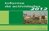 Informe de actividades 2012 - Oficemen · Sociedad de Cementos y Materiales de Construcción de Andalucía, S.A. 3) Avda. Agrupación Córdoba, 15 14014 Córdoba Tel.: 957 01 30 00