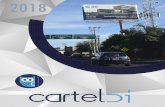  · En Cartel Bi, planificamos nuestras estrategias de medios exteriores, fabricamos e ins-talamos anuncios espectaculares que garantiza la seguridad de cobertura y presencia para