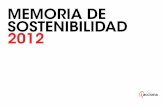MEMORIA DE SOSTENIBILIDAD 2012 - ACCIONA · Plan Director de Sostenibilidad 2015 como hoja de ruta a seguir por toda la organización. Pero la sostenibilidad ... 10 // ACCIONA Memoria