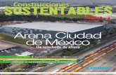 Construcciones SUSTENTABLES · Construcciones Sustentables 4 5 Ejemplar 2012 ÍNDICE Arquitectura Green Wash Certiicación UNA CULTURA EN CONSTRUCCIÓN 4 PUBLIREPORTAJE Arena Ciudad
