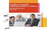 Estudio de Inversión Publicitaria Online en México · • AdSense (ubicado en Display) ... IAB & PwC Full year report £4.8 bn 14% . PwC Contexto 2011 28 Inversión digital en otros