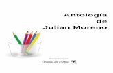 Antología de Julian Moreno - Poemas del Alma · Página 2/112. Antología de Julian Moreno Sobre el autor Julian Moreno, ... Un camino que encierra una nueva aventura. € € €