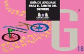 GUÍA DE LENGUAJE PARA EL ÁMBITO DEL DEPORTE GUÍA · 2014-12-17 · TÍTULO: Guía de lenguaje para el ámbito del deporte EDITA Y REALIZA: EMAKUNDE/Instituto Vasco de la Mujer.
