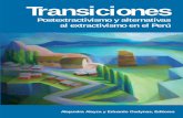 Transiciones - Noticias en ambiente y desarrolloambiental.net/wp-content/uploads/2000/01/TransicionesPostextracti… · Postextractivismo y alternativas al extractivismo en el Perú