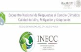 Adaptación: Objetivo General - gob.mx · Adaptación: Objetivo General Compartir y difundir los enfoques trabajos que se han llevado a cabo en México en materia de adaptación al
