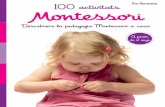 100 activitats AURORA...100 Activitats Montessori 001-087 CAT.indd 20 30/12/16 9:50. 21 1 Col•laborar Quan es tracta de tenir cura del nen, li acostumem a fer tot: banyar-lo, vestir-lo,