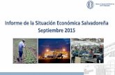 Informe de la Situación Económica Salvadoreña Septiembre …...Septiembre 2015 Contenido: Entorno Internacional Economía Nacional Proyecciones Económicas 2 Entorno Internacional