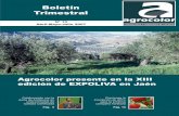 Boletín Trimestral - Agrocolor€¦ · Reportaje 6 ABRIL-MAYO-JUNIO Nº10 Agrocolor presente en la XIII EXPOLIVA 2007 Esta próxima edición se celebra del 16 al 19 de mayo en el
